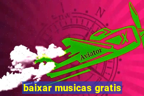 baixar musicas gratis